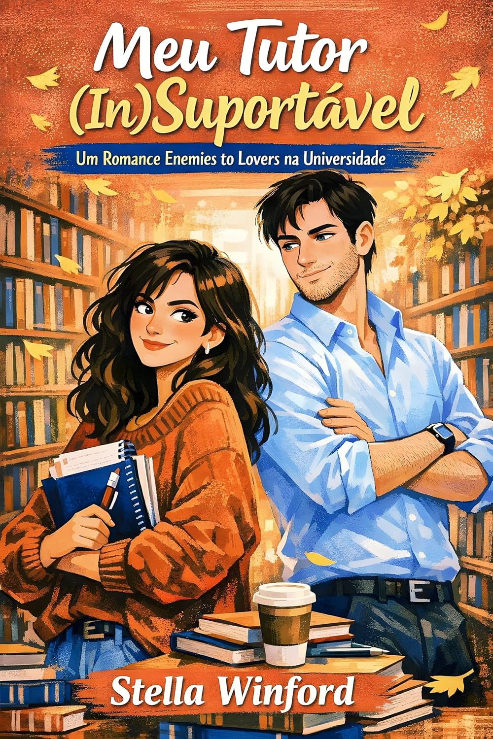 capítulo por capítulo baixar Meu Tutor (In)suportável: Um Romance Enemies to Lovers na Universidade