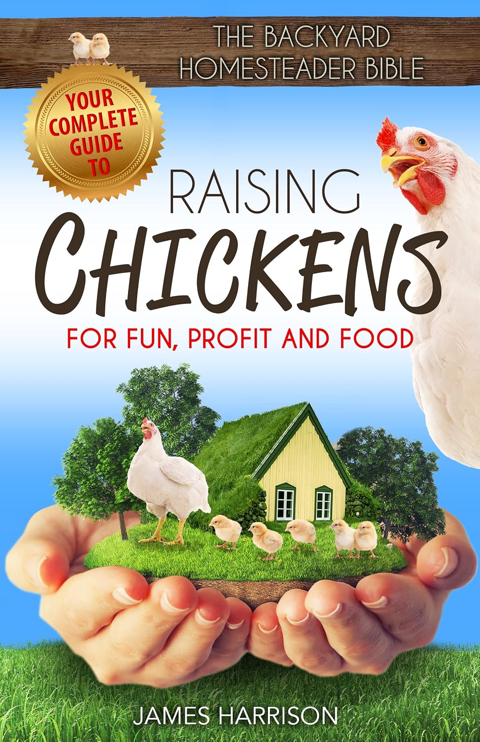ler totalmente The Backyard Homesteader Bible: Raising Chickens for Fun, Profit and Food (English Edition)