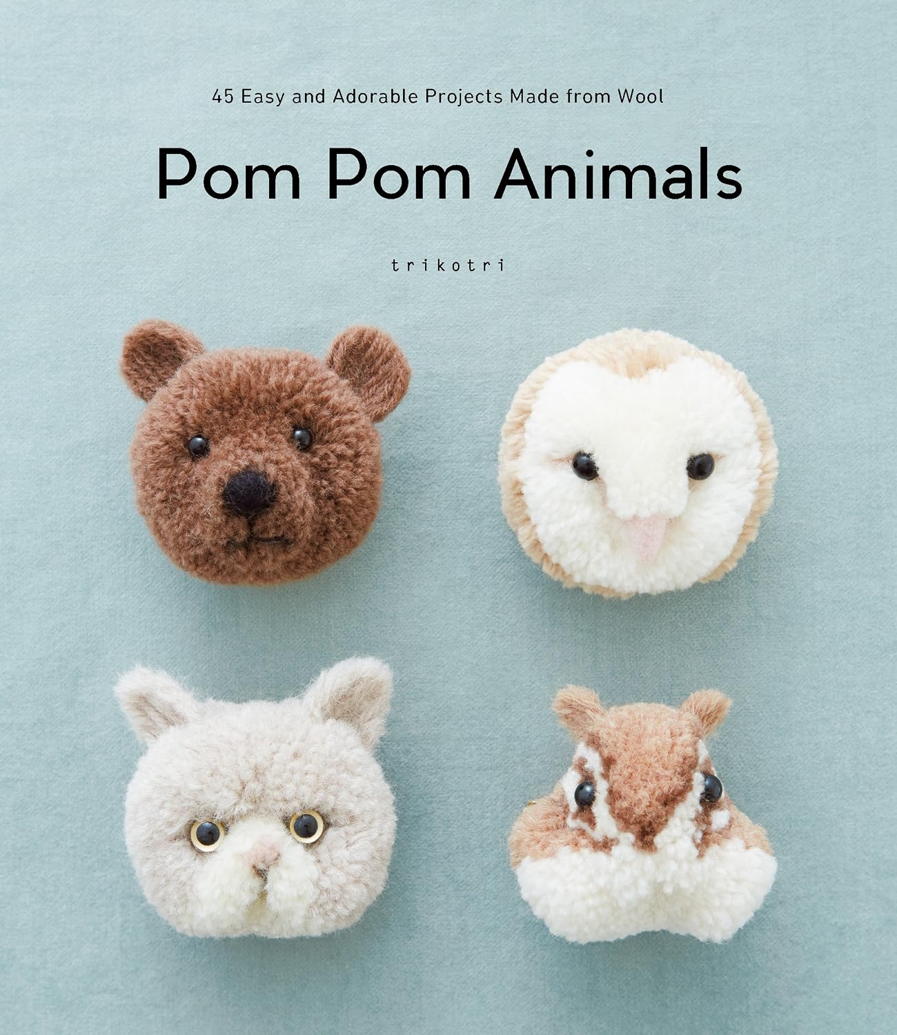 POM POM Animals: 45 Easy and Adorable Projects Made from Wool baixar livro de graça