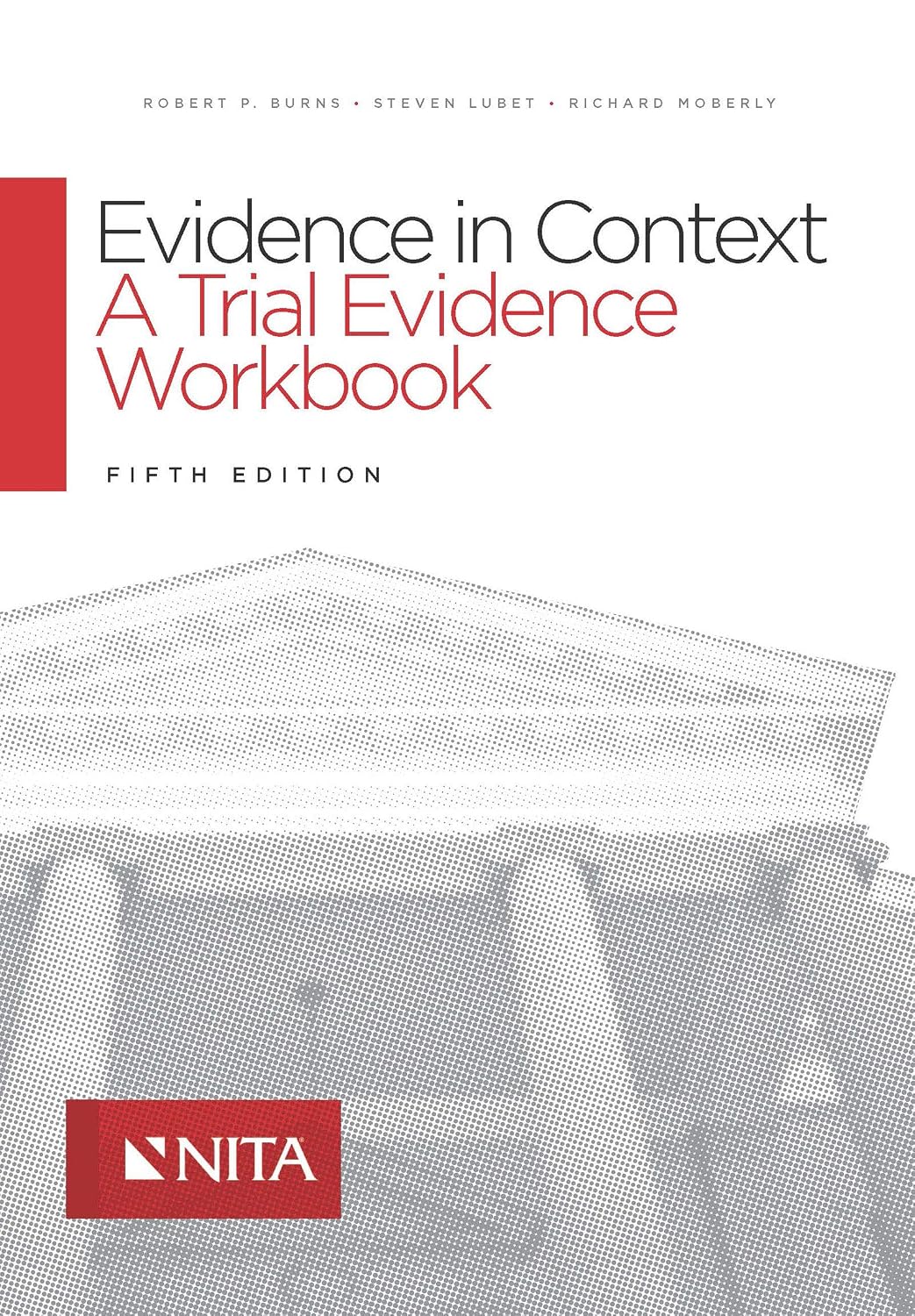 Evidence in Context: A Trial Evidence Workbook (NITA) (English Edition)
