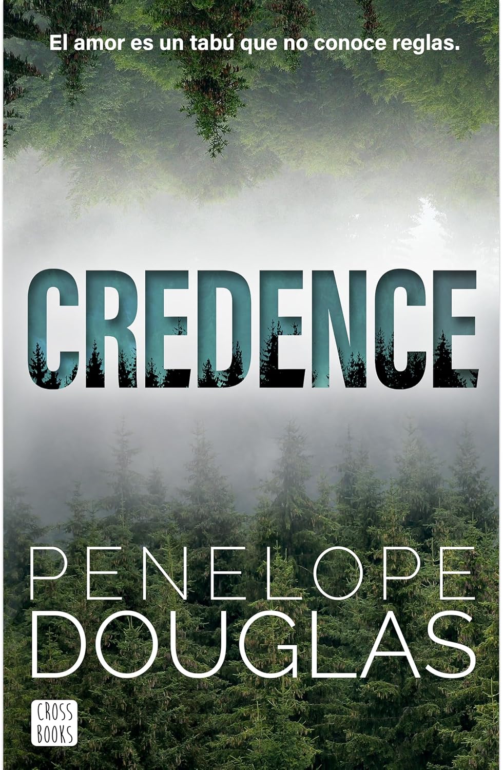 Credence: El Amor Es Un Tabú Que No Conoce Reglas (Novela / A Novel) baixar livro de graça