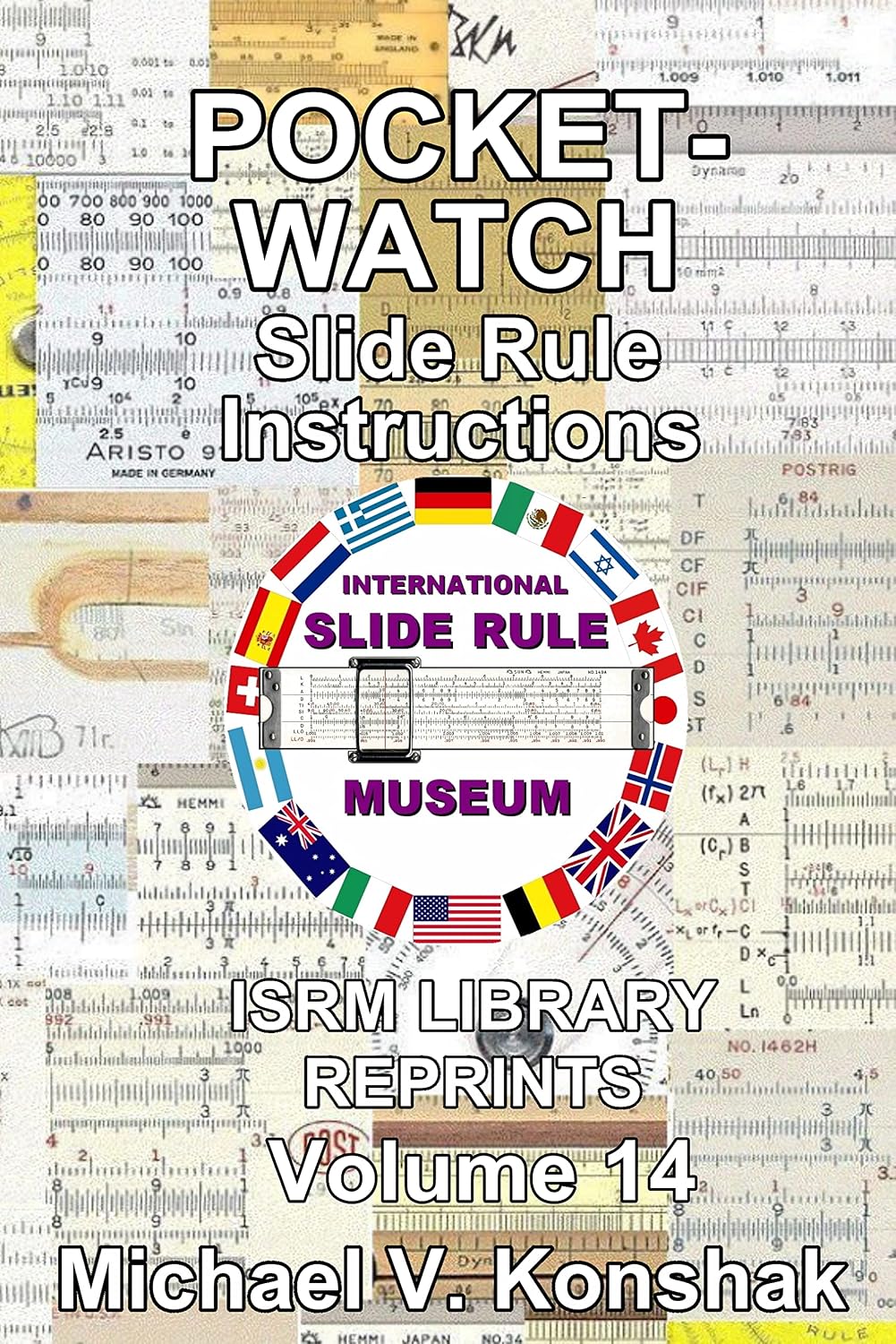 ler totalmente Pocket-Watch Slide Rule Instructions (Annotated): International Slide Rule Museum Library Reprints - Volume 14 (Slide Rule Instructions Library) (English Edition)