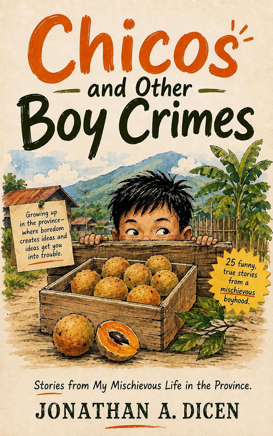 ler totalmente Chicos and Other Boy Crimes: Stories from My Mischievous Life in the Province (English Edition)