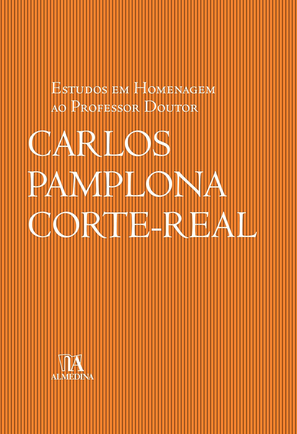 Estudos em Homenagem ao Professor Doutor Carlos Pamplona Corte-Real baixar livro de graça