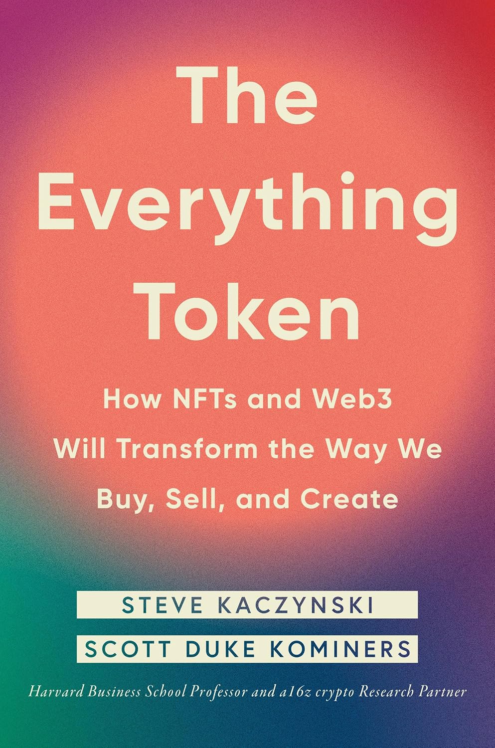 The Everything Token: How Nfts and Web3 Will Transform the Way We Buy, Sell, and Create baixar o livro de graça