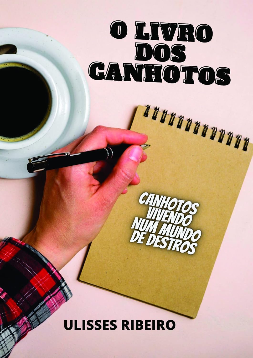 o Livro dos Canhotos: Canhotos vivendo num mundo de Destros baixar o livro de graça