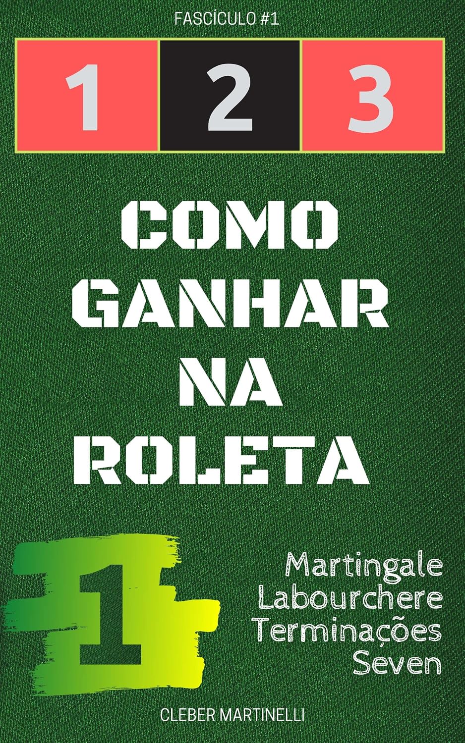 1 2 3 - Como ganhar na roleta: Fascículo #1 baixar o livro de graça