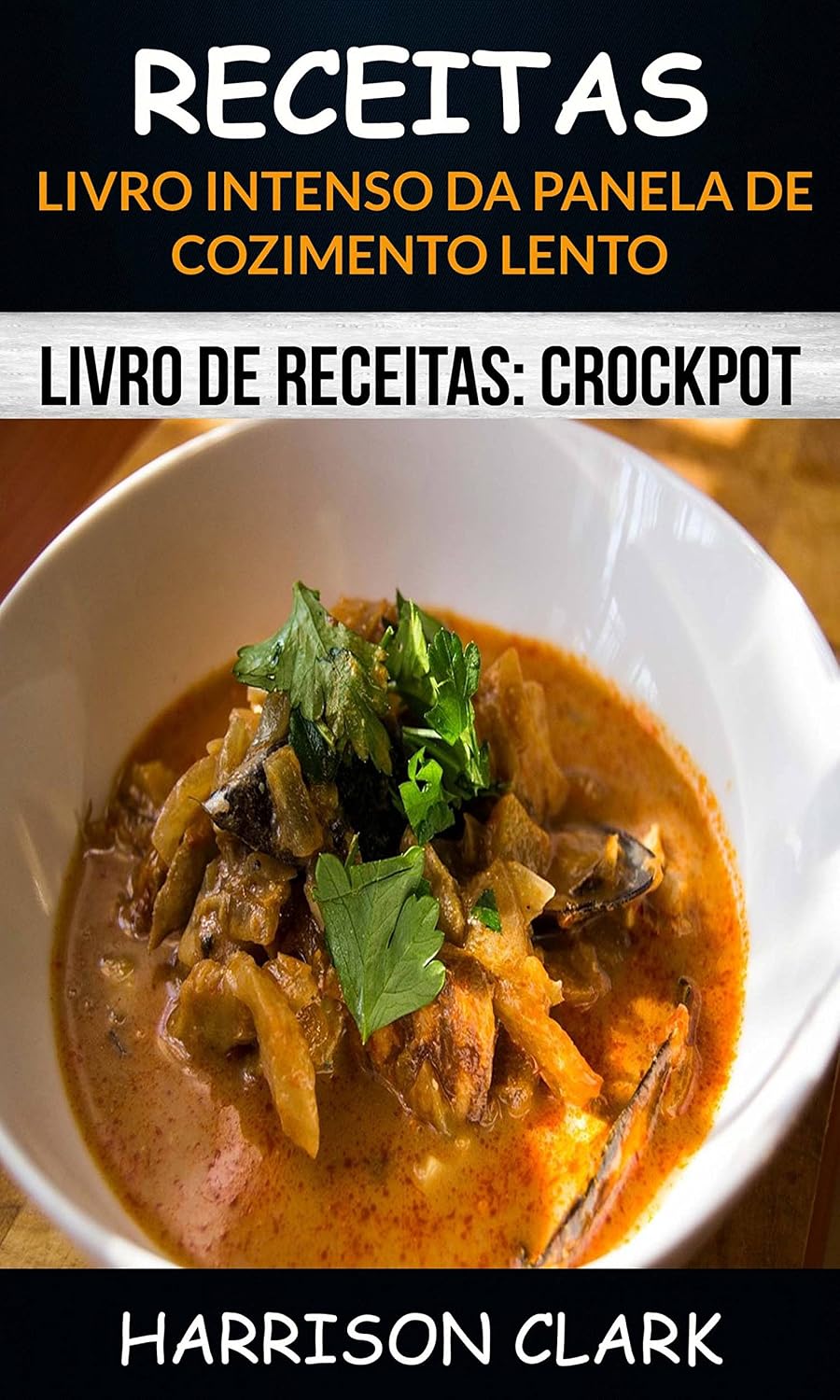 ler totalmente Receitas: Livro Intenso da Panela de Cozimento Lento (Livro de receitas: Crockpot)