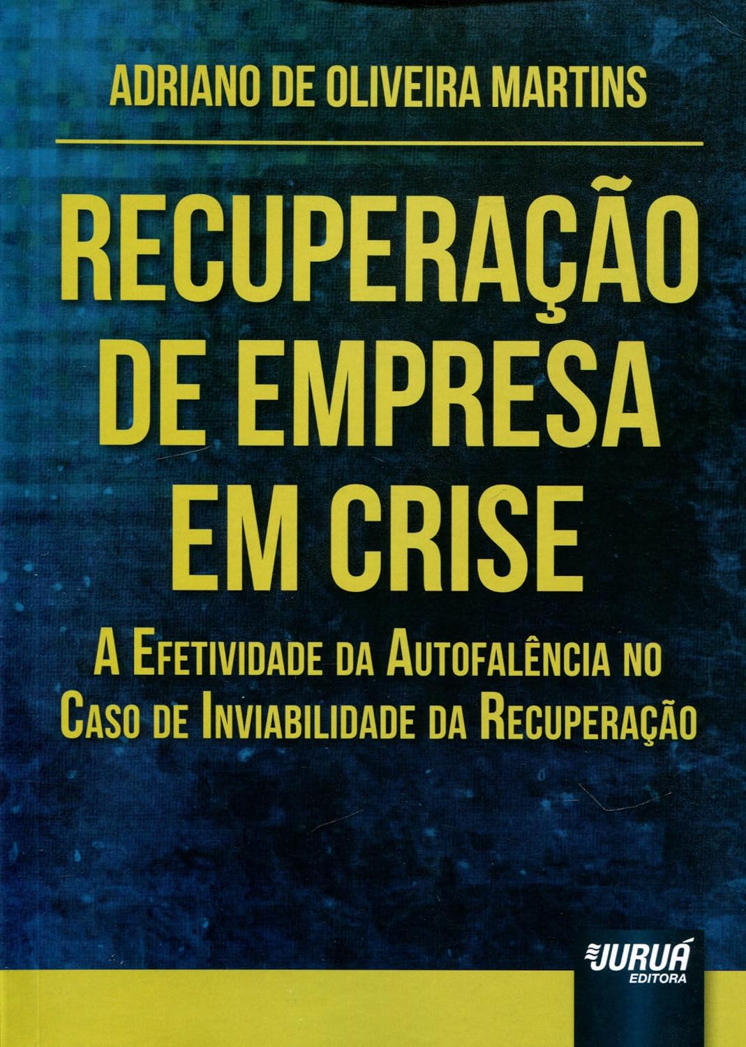 Recuperação de Empresa em Crise: A Efetividade da Autofalência no Caso de Inviabilidade da Recuperação baixar livro de graça
