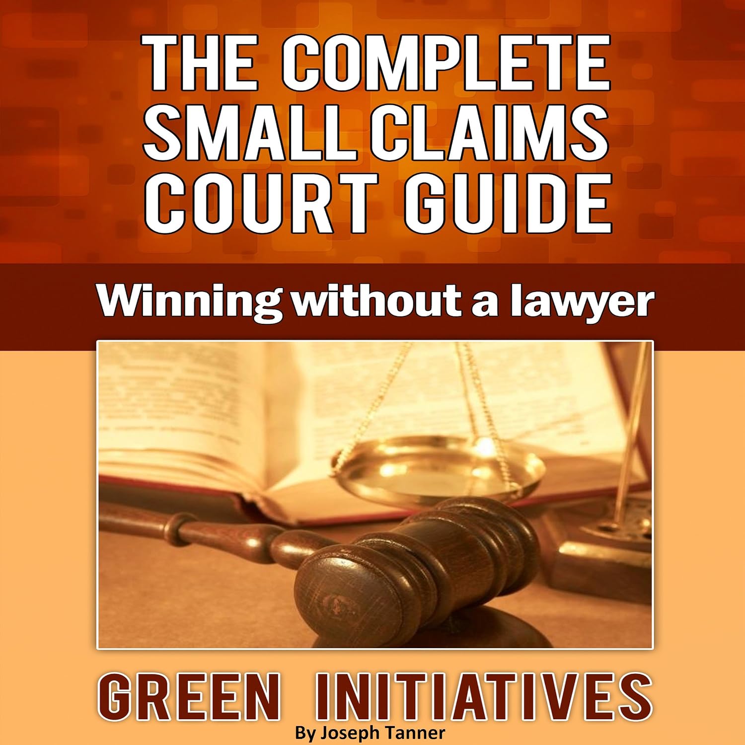 The Complete Small Claims Court Guide: Winning Without a Lawyer baixar o livro de graça