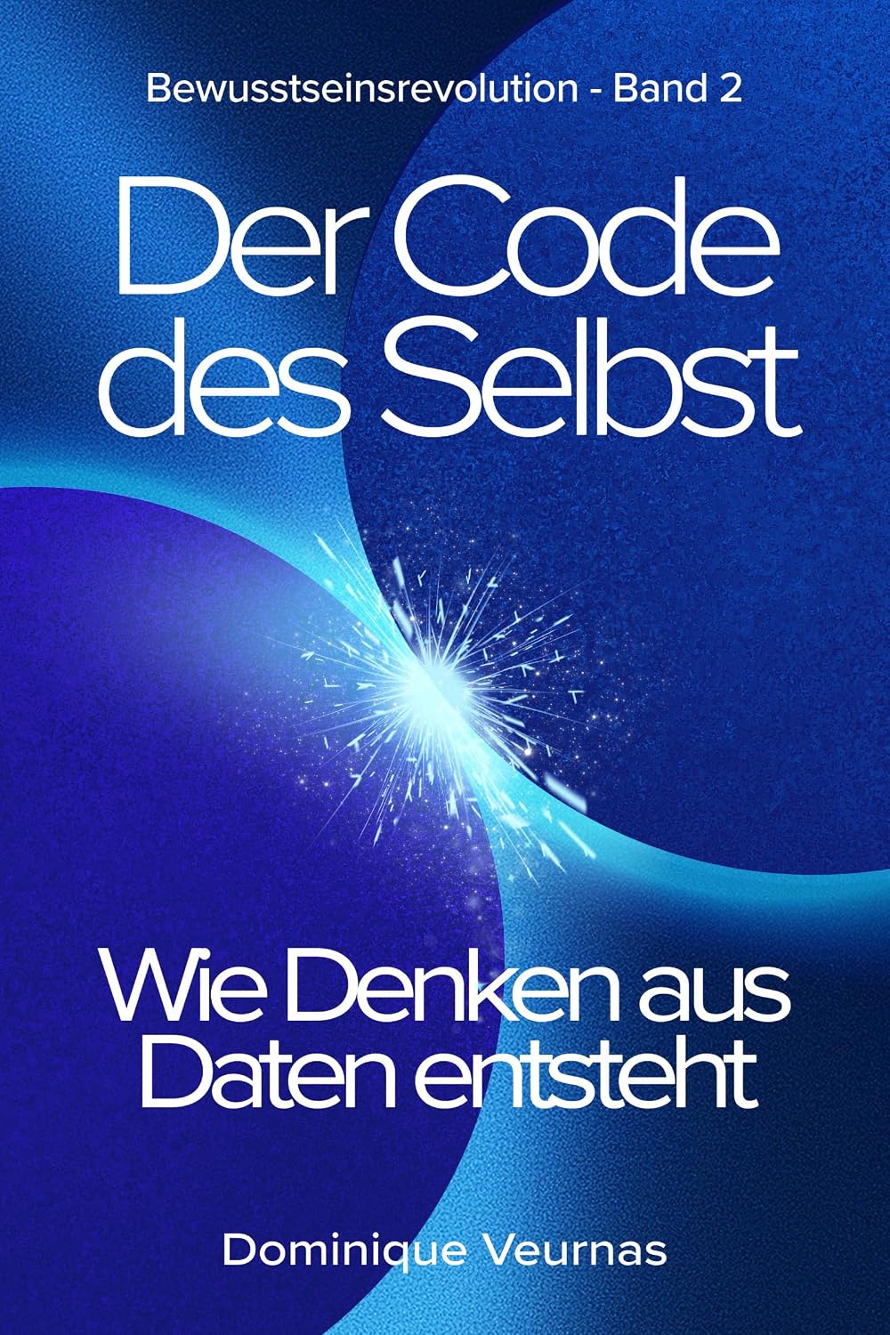 capítulo por capítulo baixar Der Code des Selbst: Wie Denken aus Daten entsteht (Bewusstseinsrevolution) (German Edition)