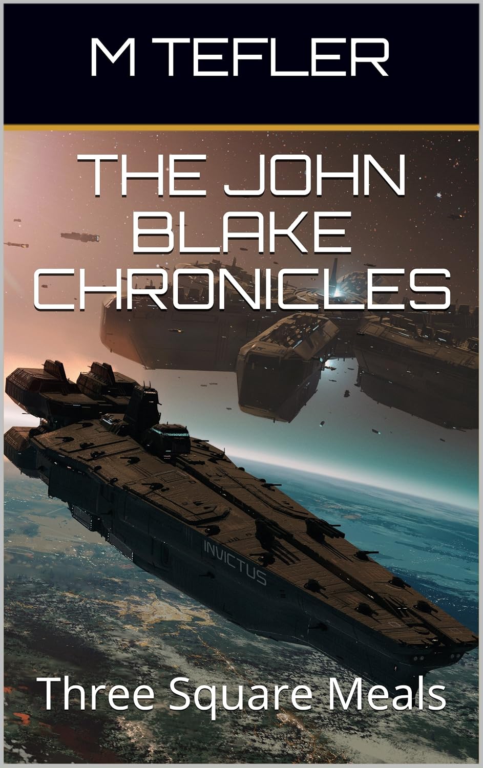 The John Blake Chronicles - Volume 1: Three Square Meals (The Unclaimed Legacy Series) (English Edition) baixar livro de graça