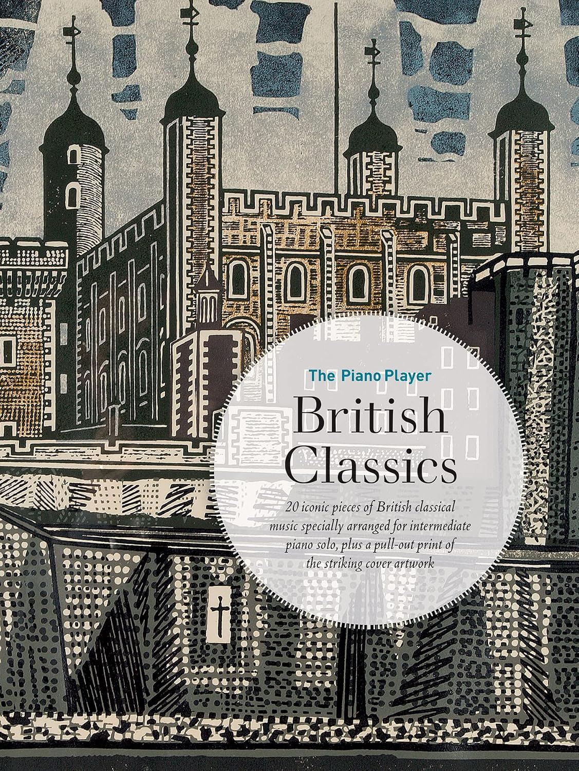 The Piano Player: British Classics: 20 Iconic Pieces of British Classical Music Specially Arranged for Intermediate Piano Solo