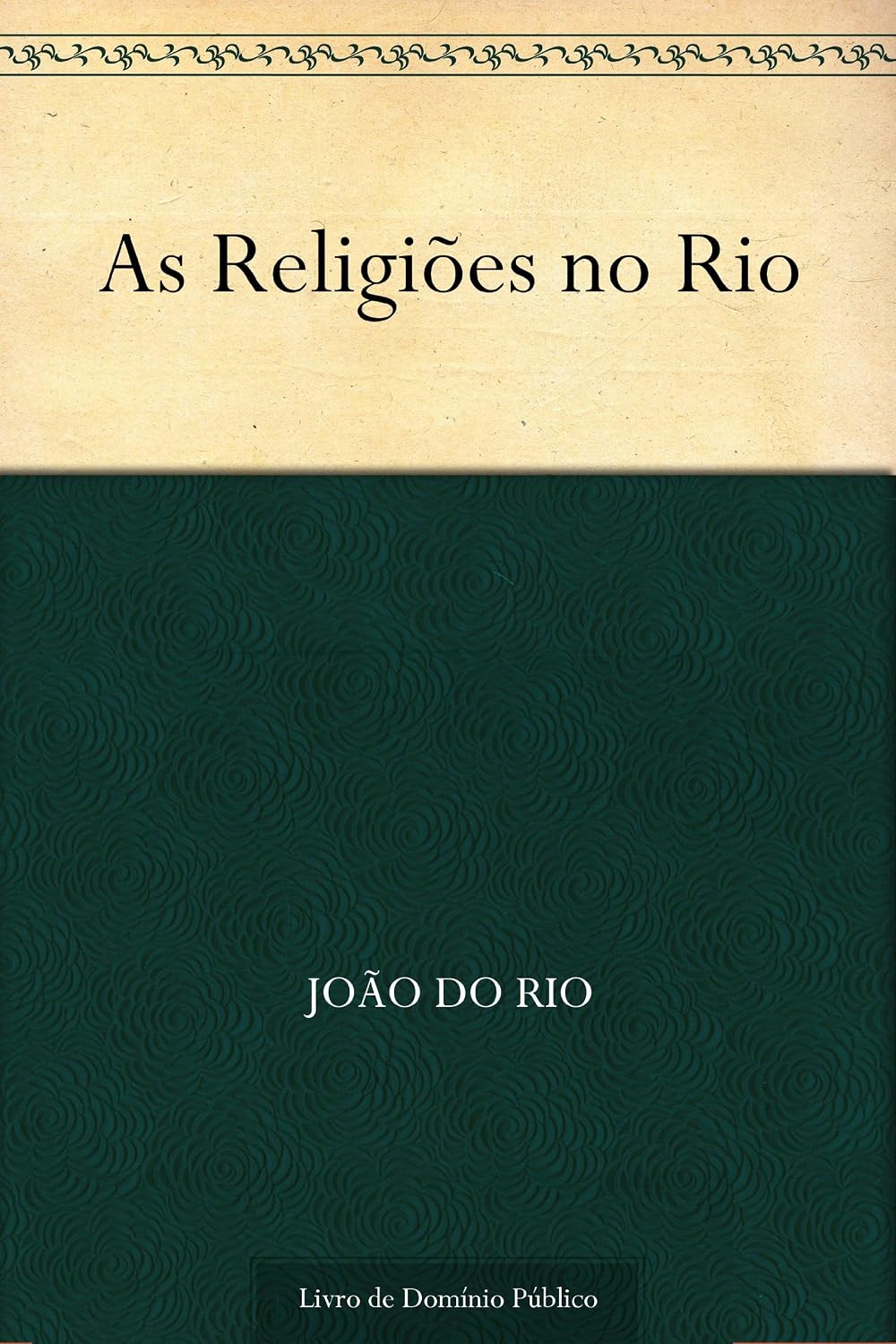 ler totalmente As Religiões no Rio