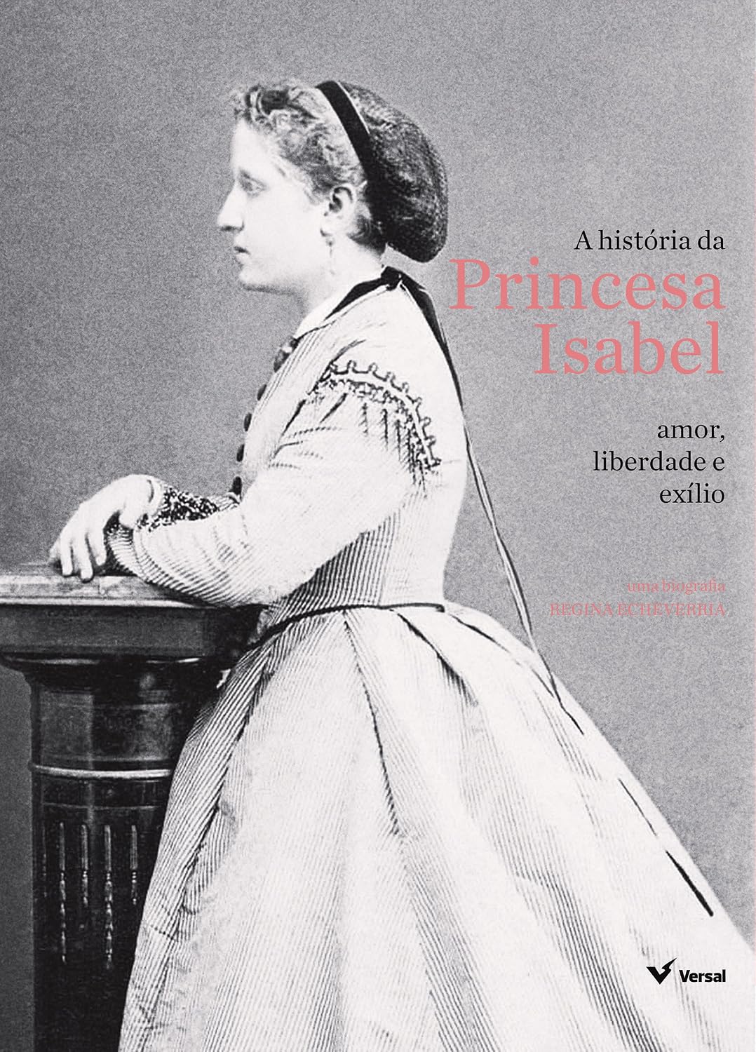 A história da Princesa Isabel: Amor, liberdade e exílio baixar o livro de graça