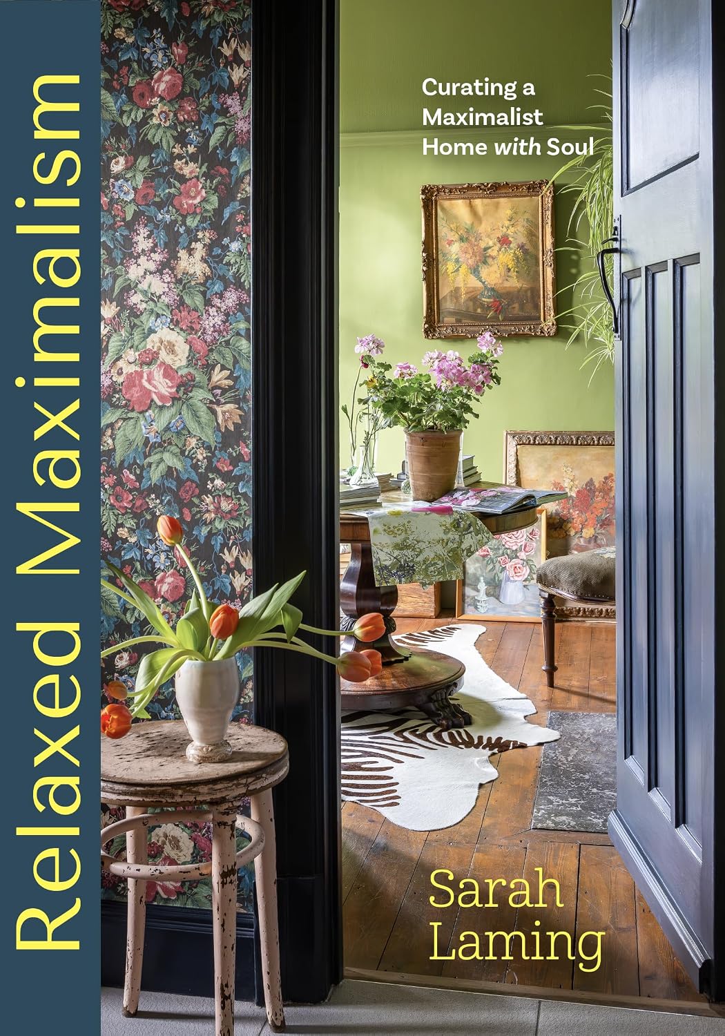 capítulo por capítulo baixar Relaxed Maximalism: Curating a Maximalist Home with Soul (Design Styles for Your Home, Interior Design Book)