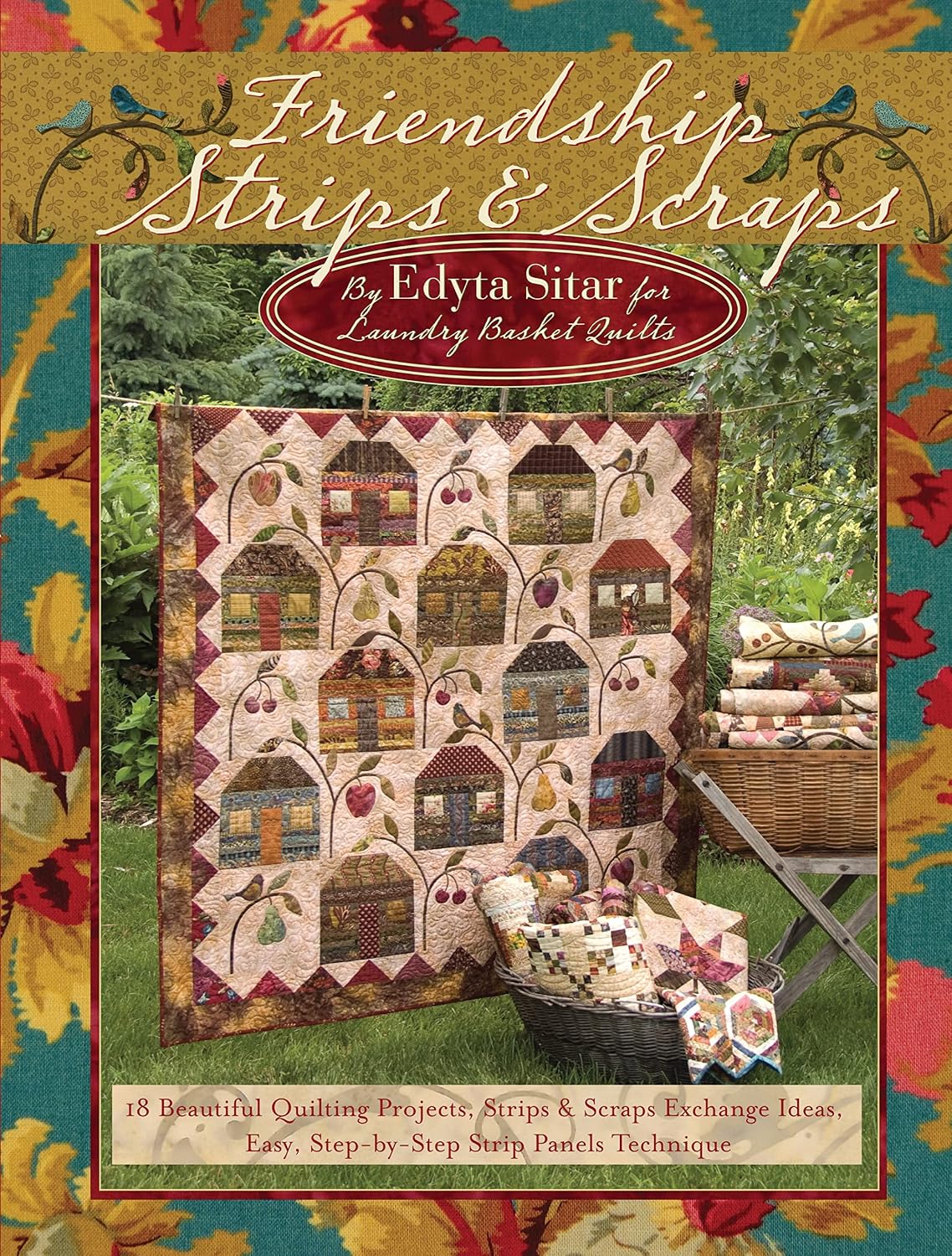 Friendship Strips & Scraps: 18 Beautiful Quilting Projects, Strips & Scraps Exchange Ideas, Easy, Step-By-Step Strip Panels Technique baixar o livro de graça