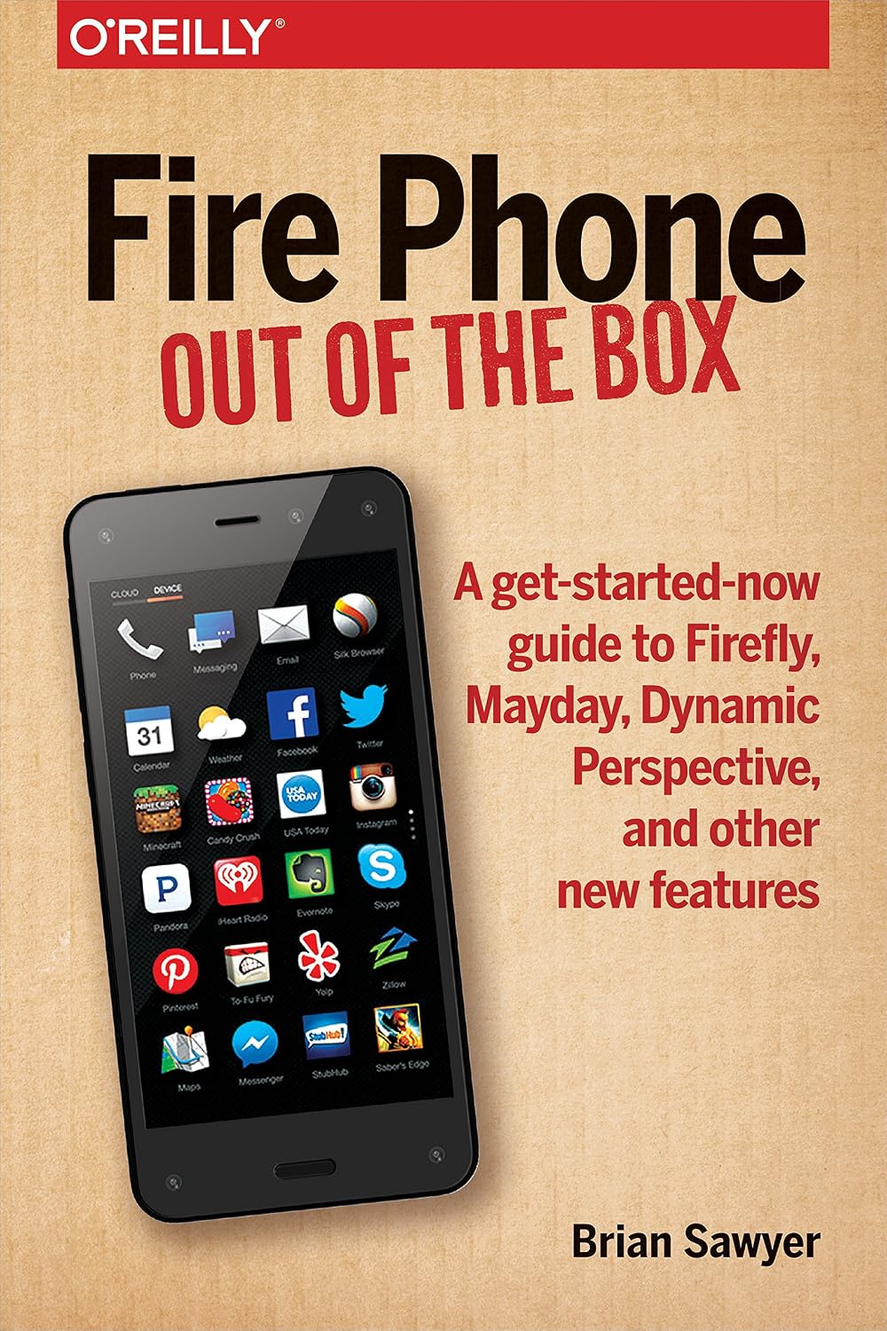 Fire Phone: Out of the Box: A get-started-now guide to Firefly, Mayday, Dynamic Perspective, and other new features (English Edition) baixar livro de graça