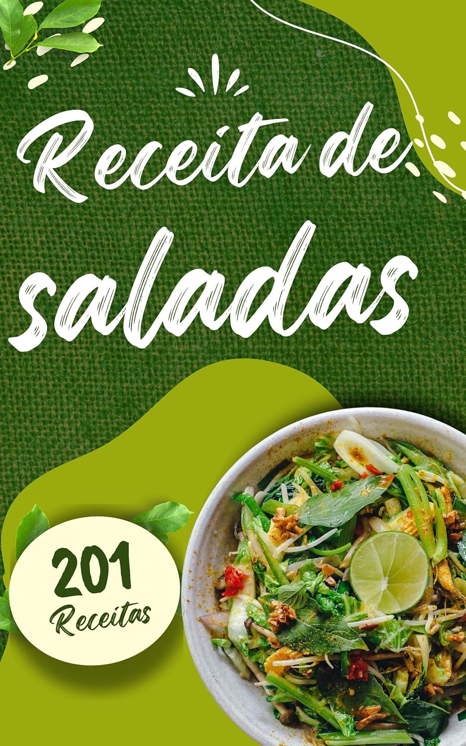 ler totalmente Receitas de Saladas: Livros de Receitas de Saladas Com 201 Deliciosa Receitas de Salada para Todos os Gostos: As Melhore Receitas de Saladas de: Frutas, Maionese, Frias, Bacalhau, Grão de Bico etc.