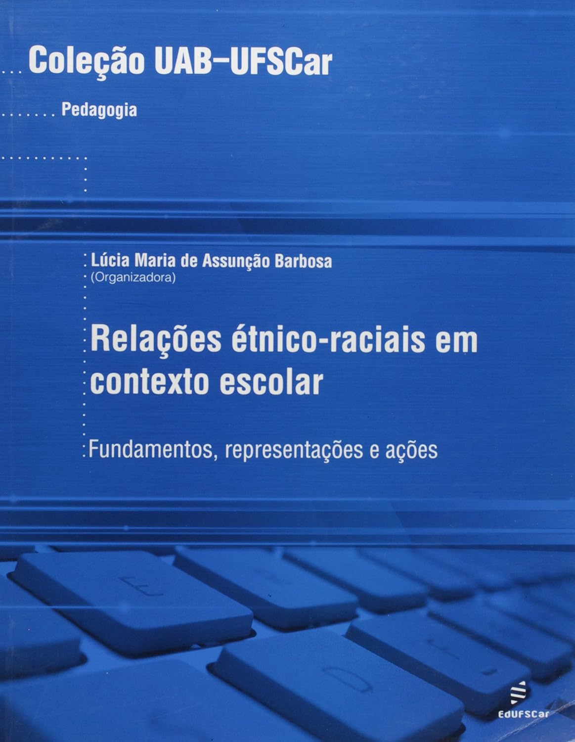 Relações étnico-raciais em contexto escolar: fundamentos, representações e ações baixar livro de graça