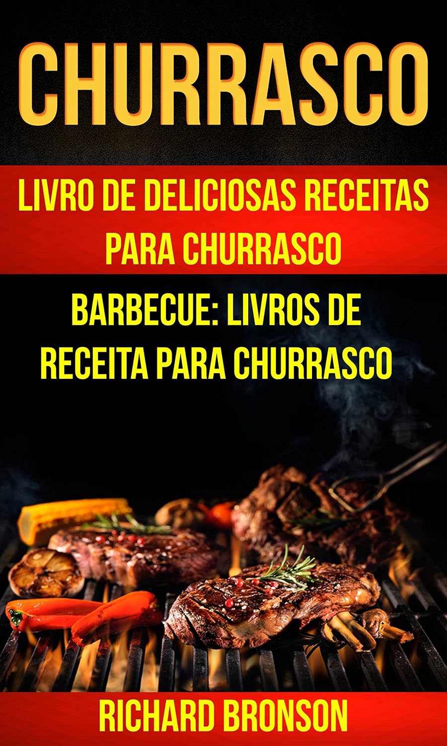 capítulo por capítulo baixar Churrasco: Livro de Deliciosas Receitas Para Churrasco (Barbecue: Livros de receita para churrasco)