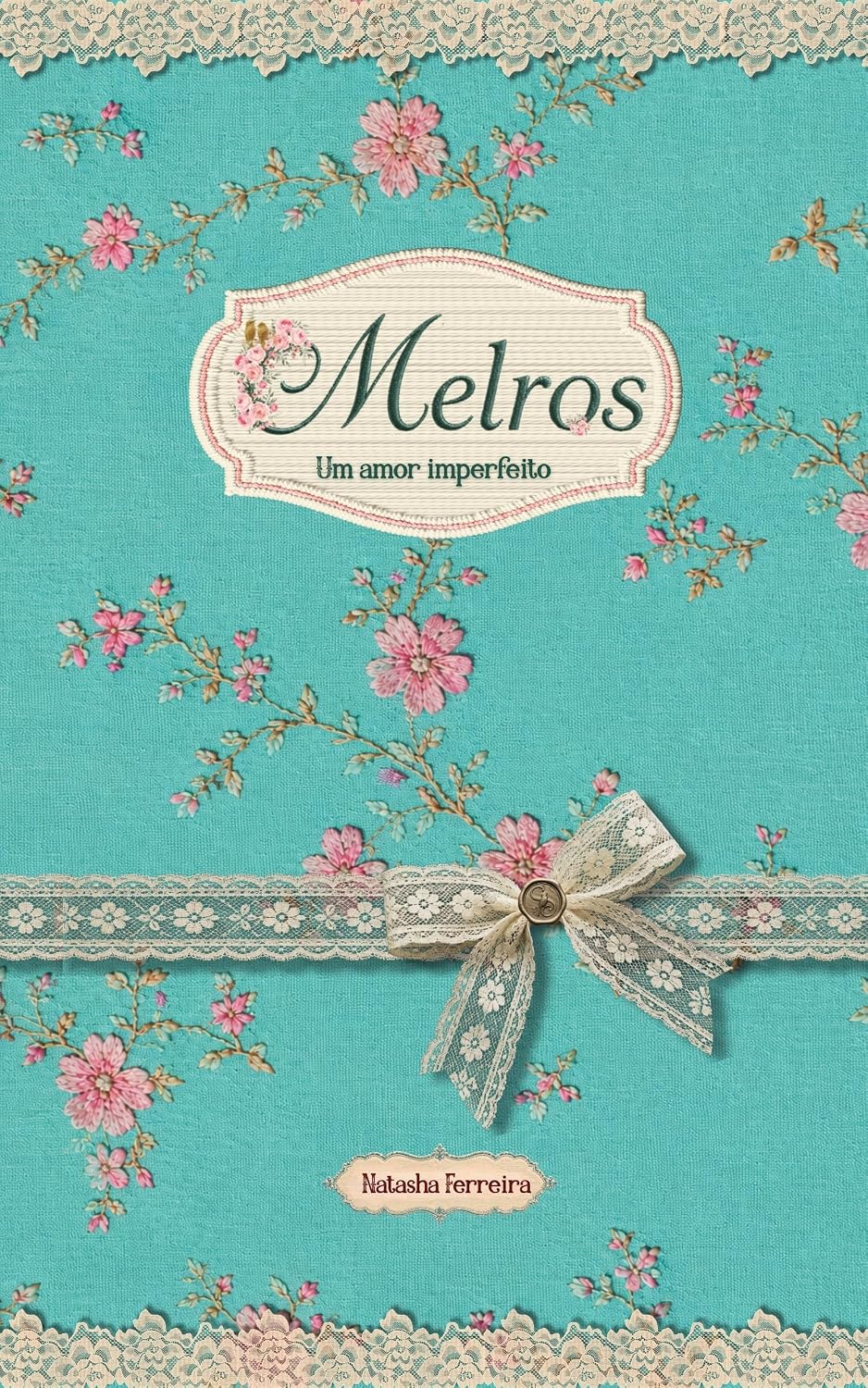 ler totalmente Melros: Um amor imperfeito