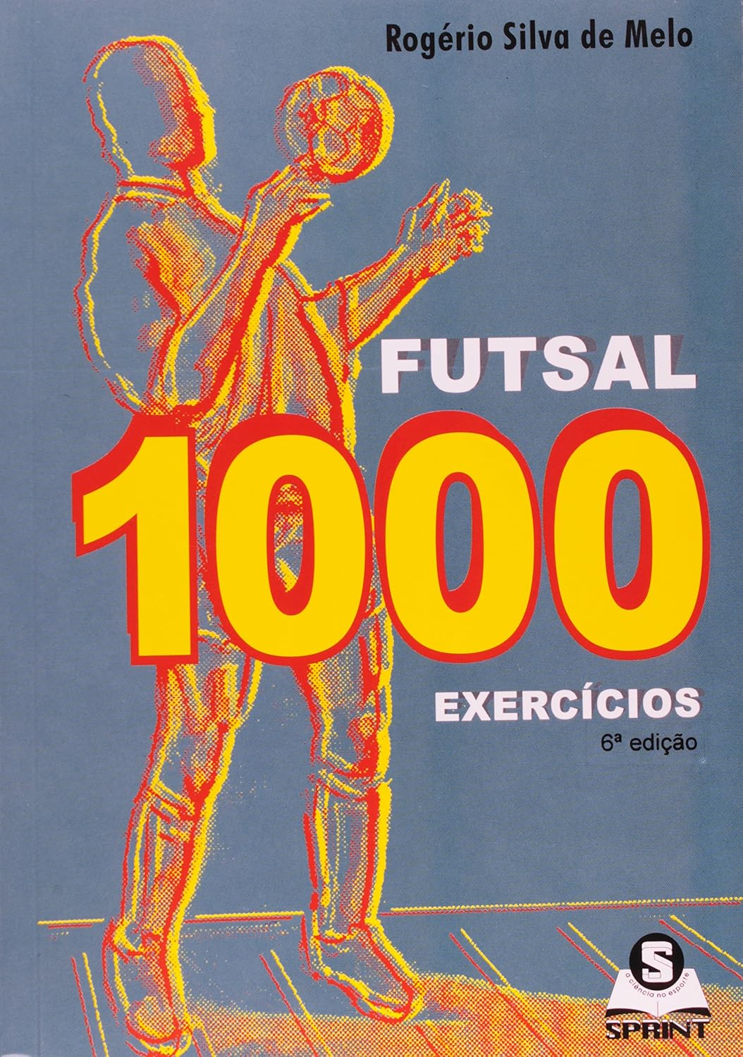 Futsal. 1000 exercícios