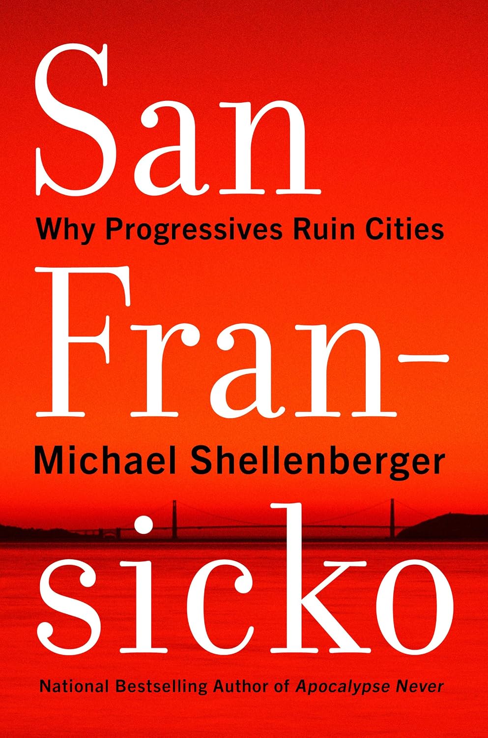 San Fransicko: Why Progressives Ruin Cities baixar o livro de graça