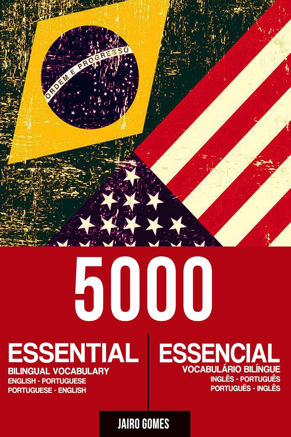 ler totalmente 5000 Essential Bilingual Vocabulary / 5000 Vocabulário Bilíngue Essencial: English-Portuguese; Portuguese-English / Inglês-Português; Português-Inglês