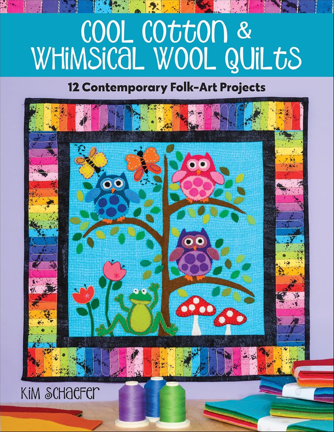 Cool Cotton & Whimsical Wool Quilts: 12 Contemporary Folk-Art Projects (English Edition)