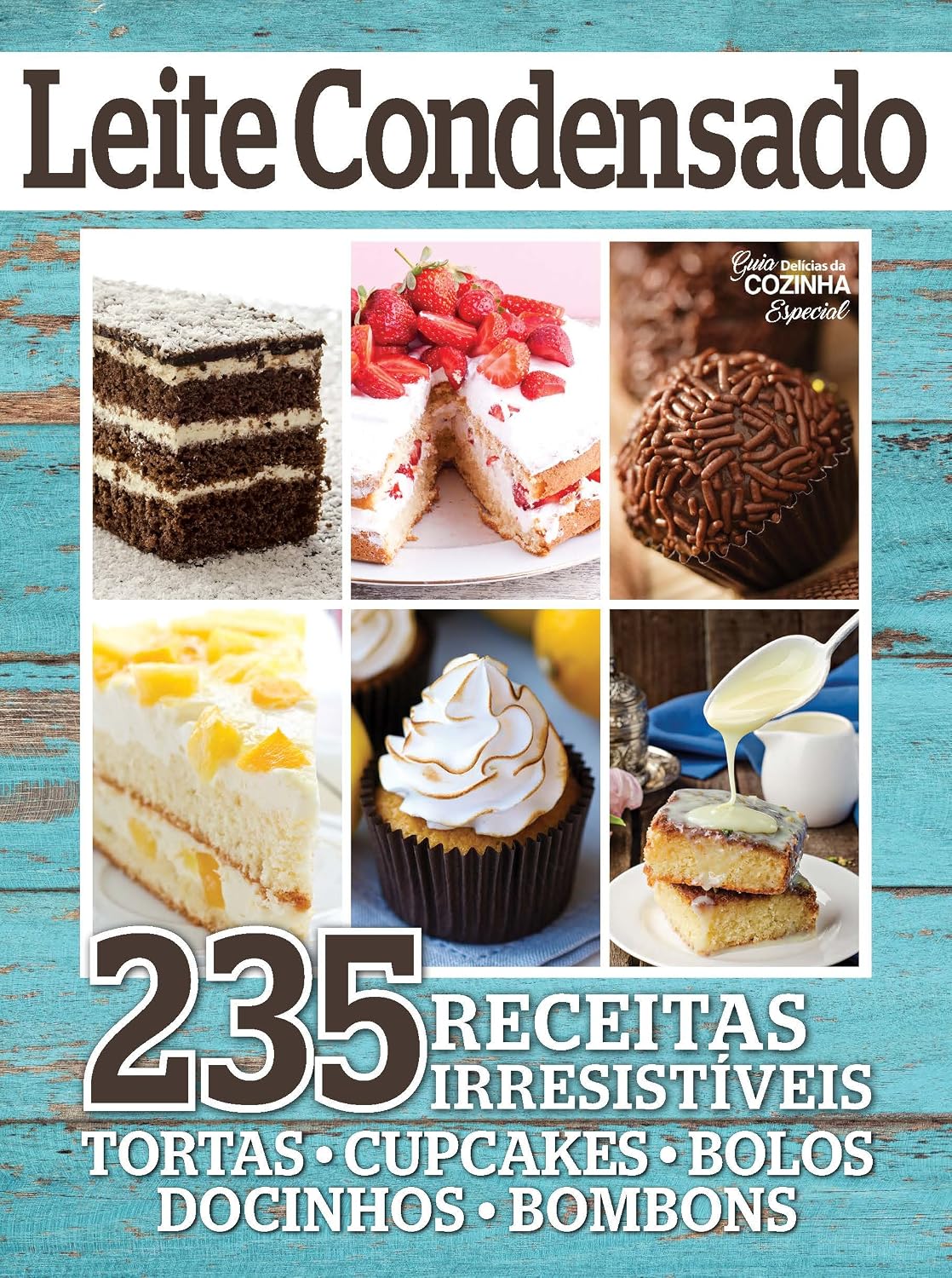ler totalmente Guia Delicias da Cozinha Especial Ed.01 235 Receitas com Leite Condensado