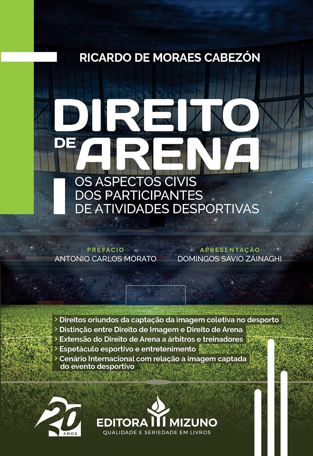 Direito de Arena - os Aspectos Civis dos Participantes de Atividades Desportivas baixar o livro de graça