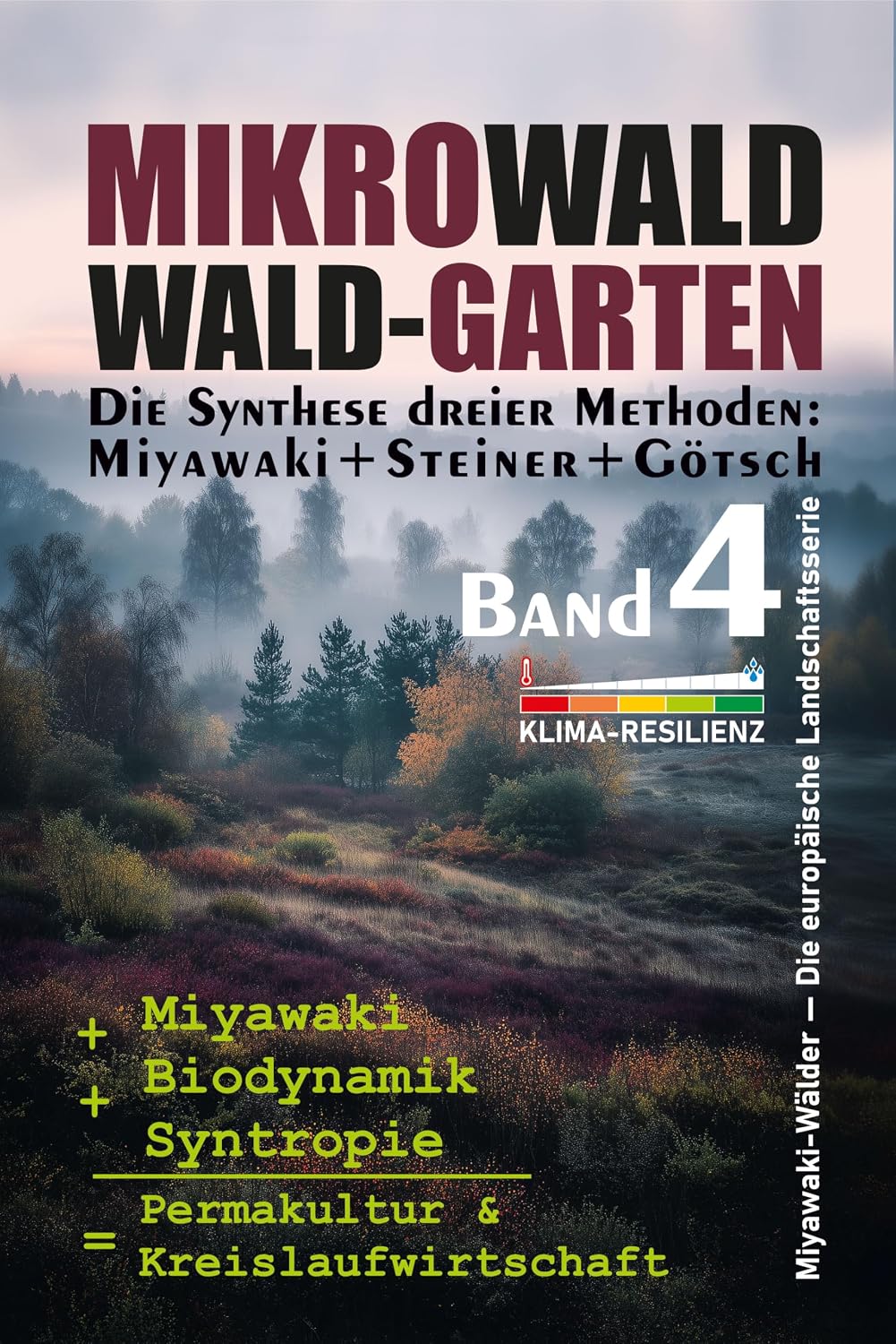 ler totalmente MIKROWALD / WALD-GARTEN. Ein praktischer Leit faden für Europa: Miyawaki + Biodynamik + Syntropie = Permakultur & Kreislaufwirtschaft (Miyawaki-Wälder... Landschaftsserie 4) (German Edition)