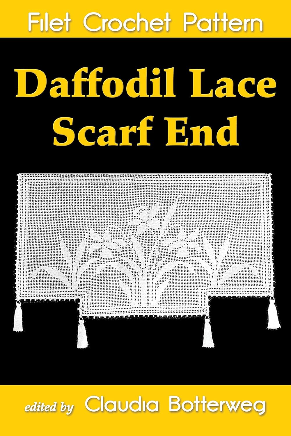 Daffodil Lace Scarf End Filet Crochet Pattern: Complete Instructions and Chart (English Edition) baixar livro de graça
