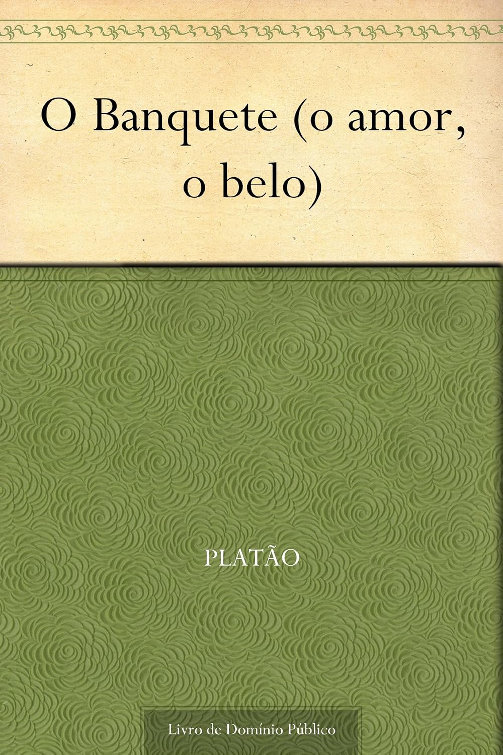 O Banquete (o amor, o belo)