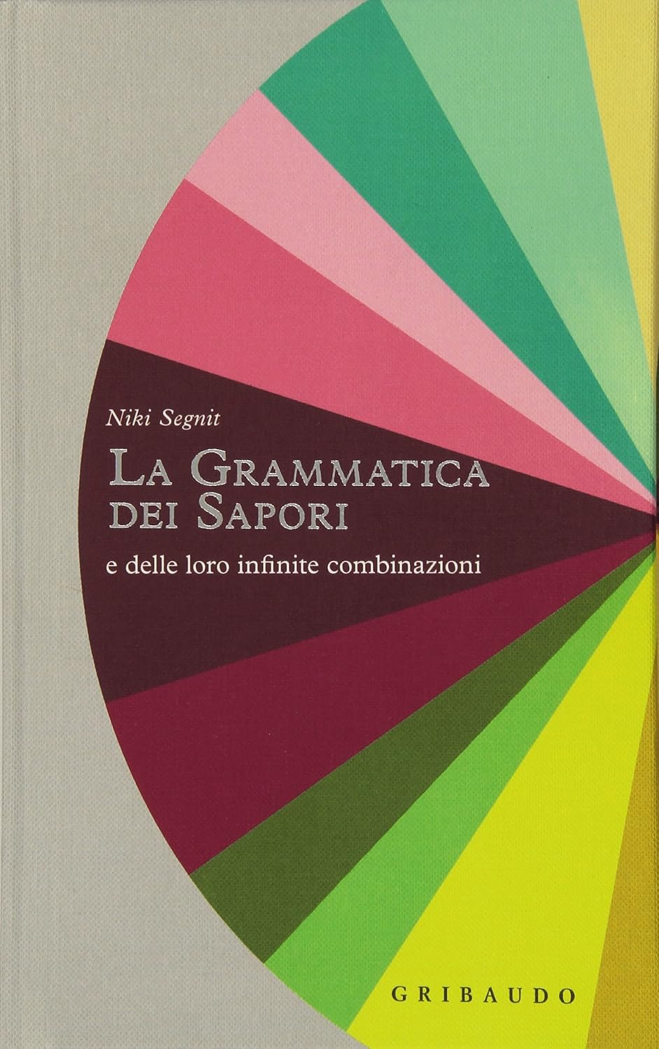 La grammatica dei sapori e delle loro infinite combinazioni baixar livro de graça