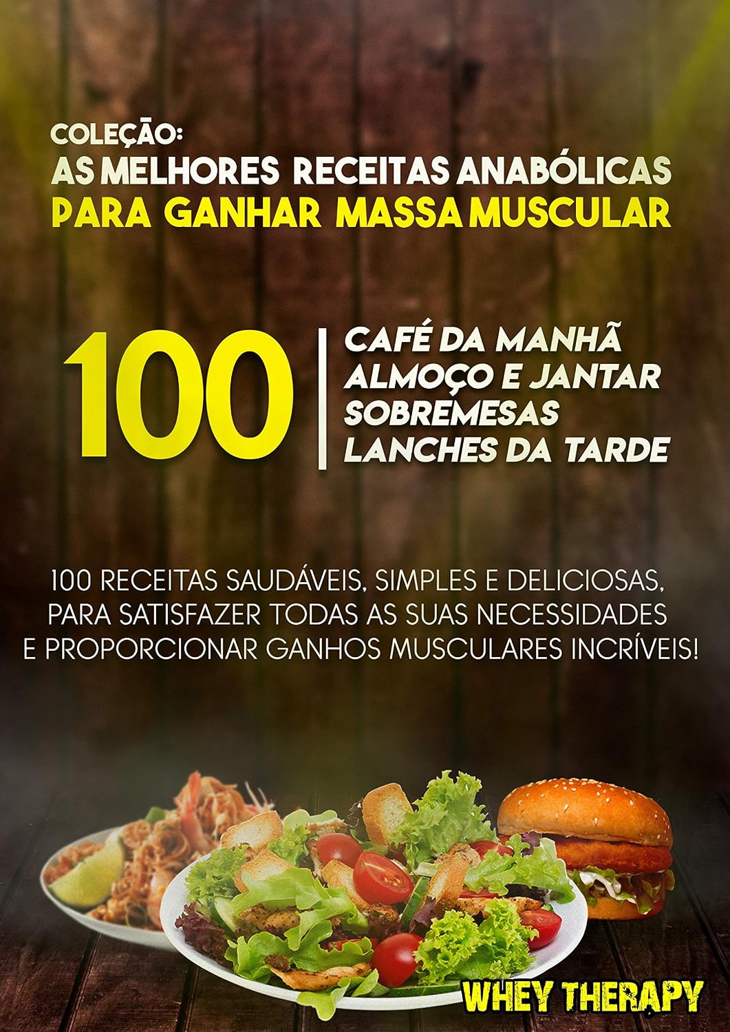 COLEÇÃO: 100 MELHORES RECEITAS ANABÓLICAS PARA GANHAR MASSA MUSCULAR baixar o livro de graça