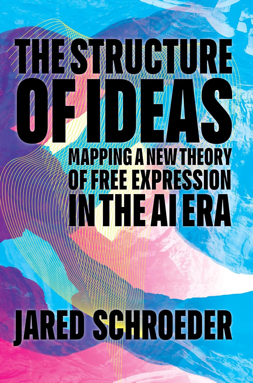 The Structure of Ideas: Mapping a New Theory of Free Expression in the AI Era (English Edition) baixar o livro de graça