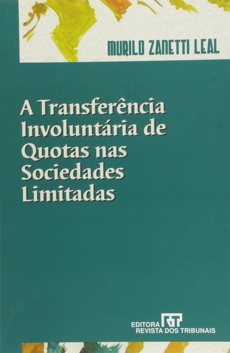 A Transferência Involuntária de Quotas nas Sociedades Limitadas