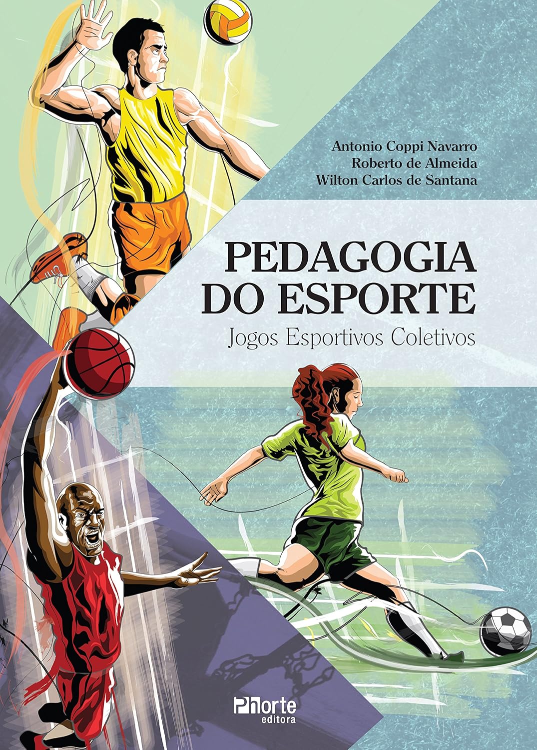 Pedagogia do esporte: Jogos esportivos coletivos baixar o livro de graça