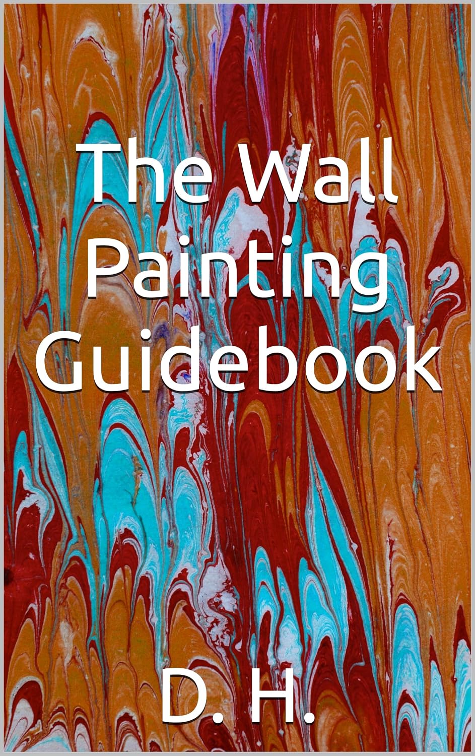 The Wall Painting Guidebook (English Edition) baixar livro de graça