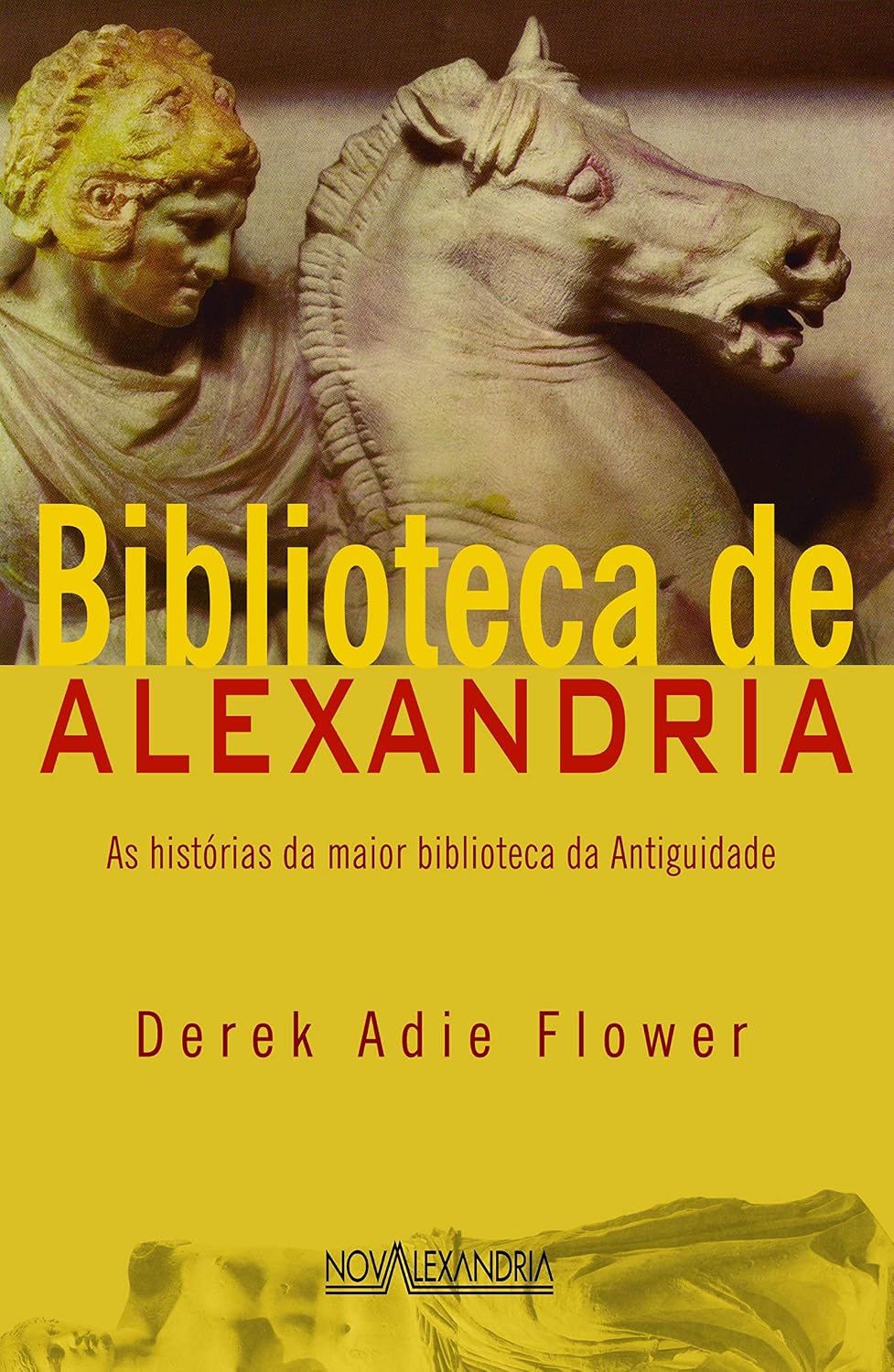 ler totalmente A Biblioteca de Alexandria: as Histórias da Maior Biblioteca da Antiguidade