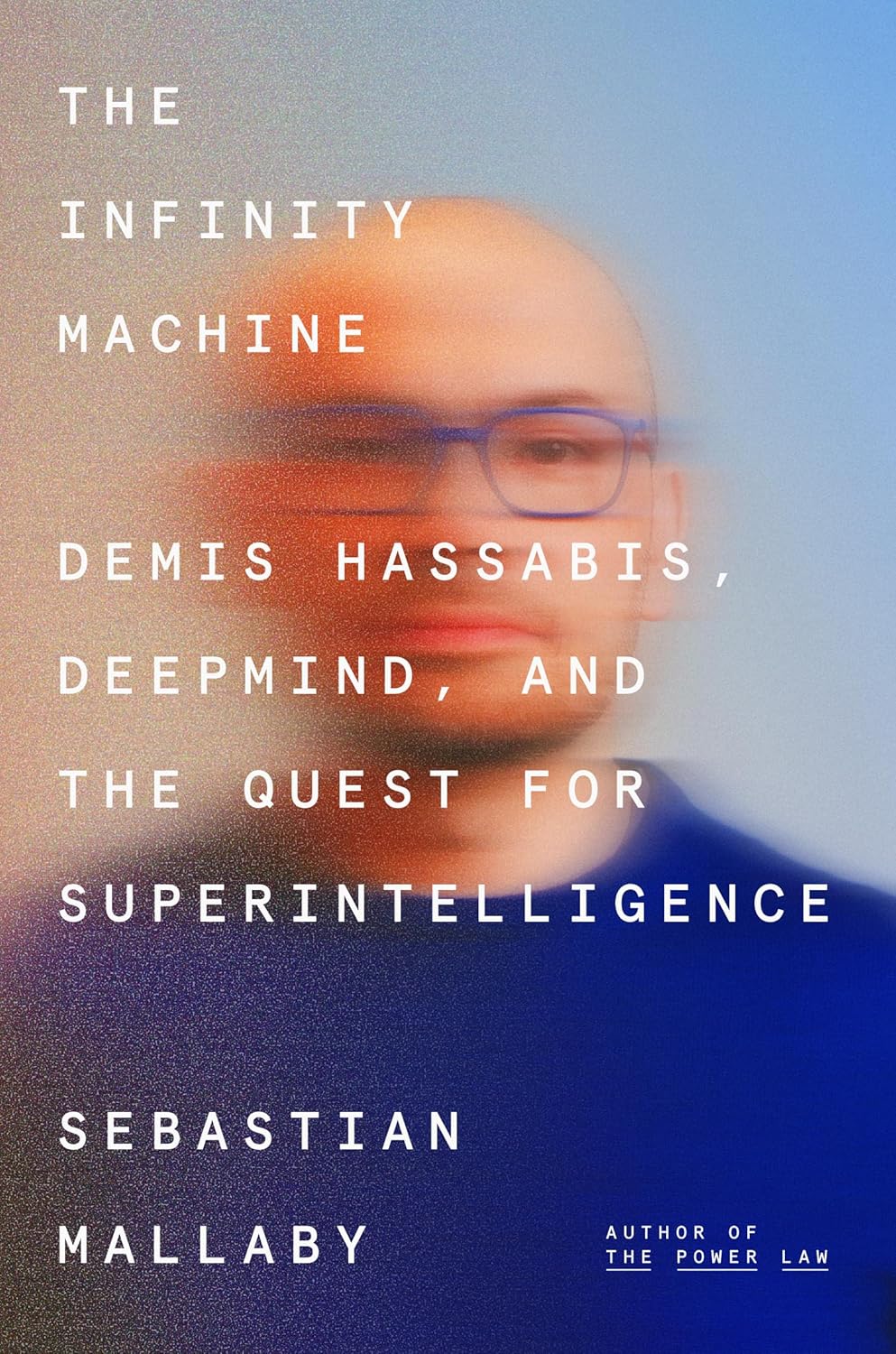 The Infinity Machine: Demis Hassabis, DeepMind, and the Quest for Superintelligence (English Edition) baixar o livro de graça