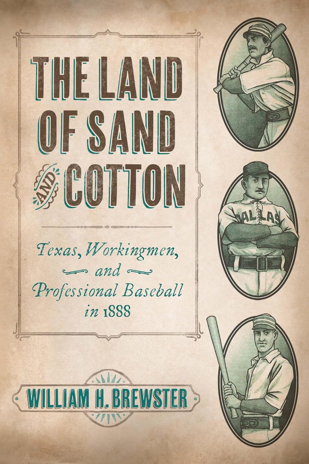 ler totalmente The Land of Sand and Cotton: Texas, Workingmen, and Professional Baseball in 1888 (English Edition)