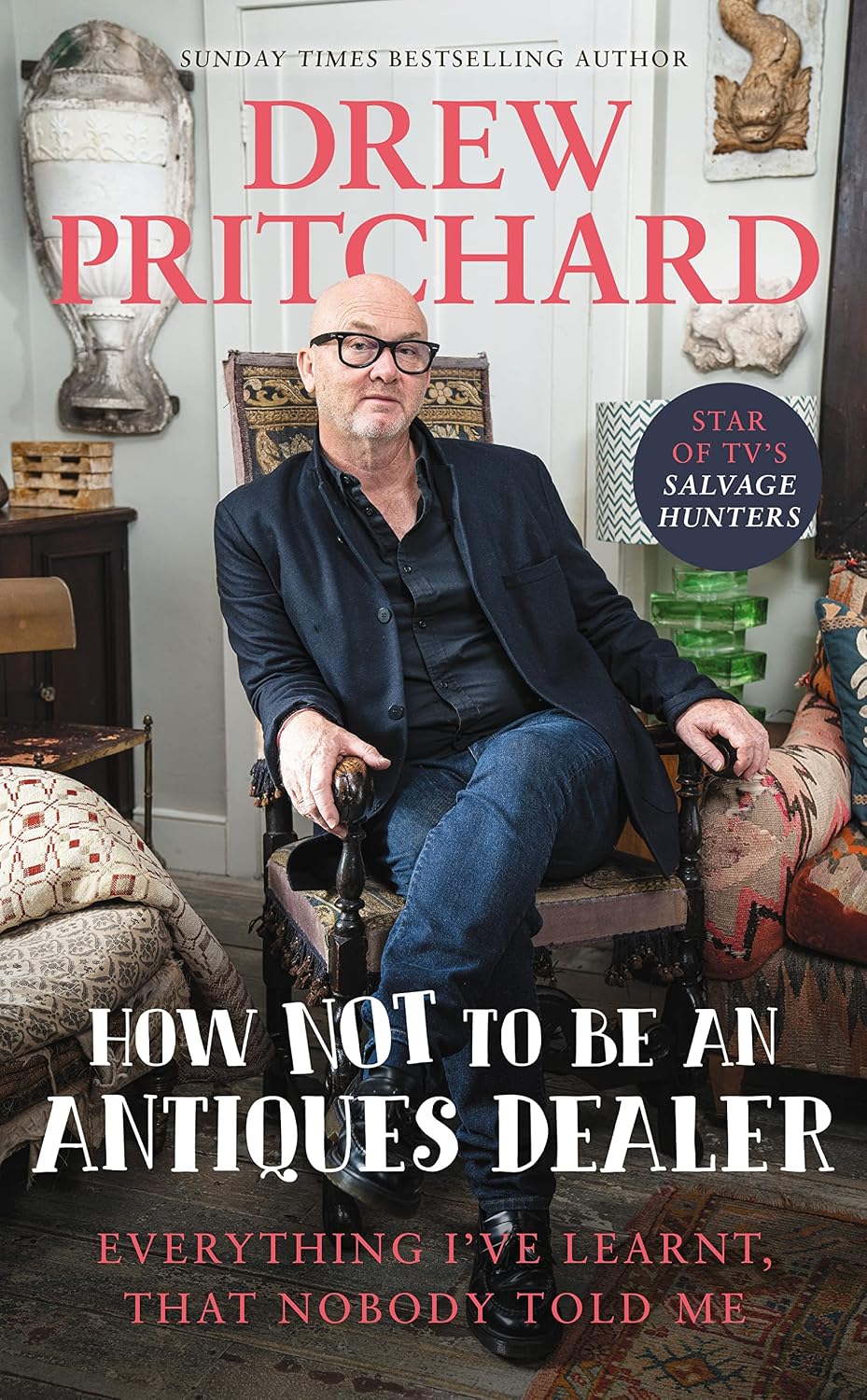 How Not to Be an Antiques Dealer: Everything I've learnt, that nobody told me (English Edition) baixar o livro de graça