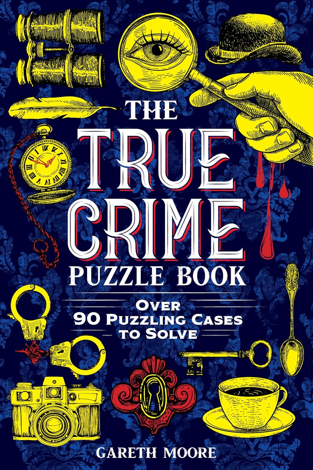 The True Crime Puzzle Book: Over 90 Puzzling Cases to Solve baixar o livro de graça