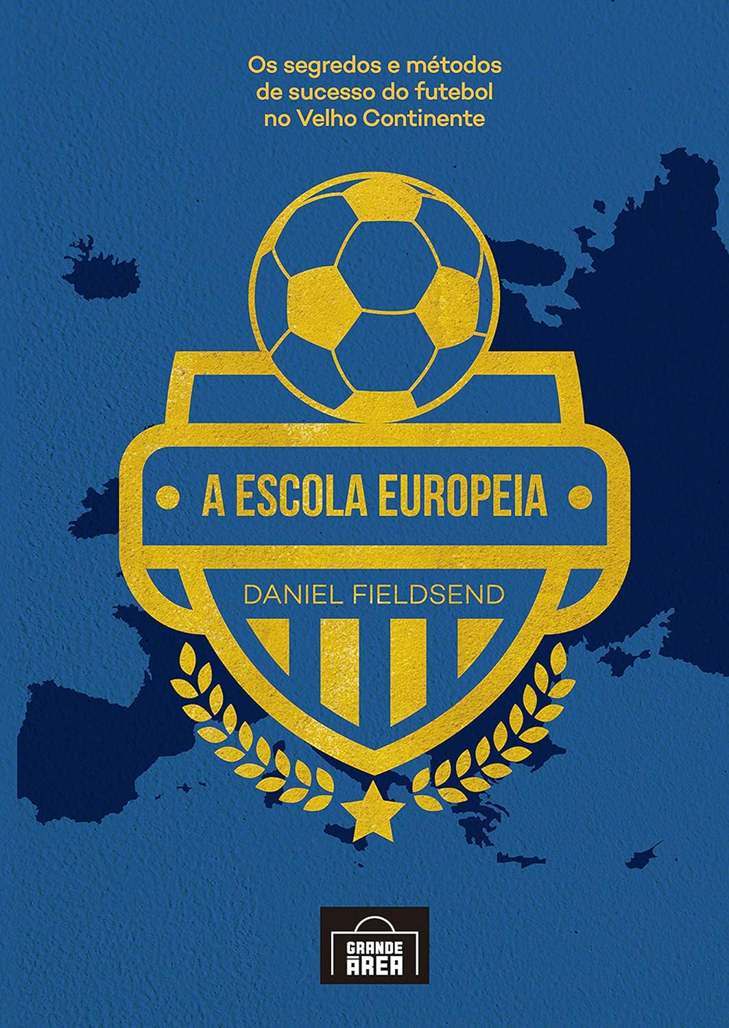 ler totalmente A escola Europeia: Os segredos do futebol no velho continente