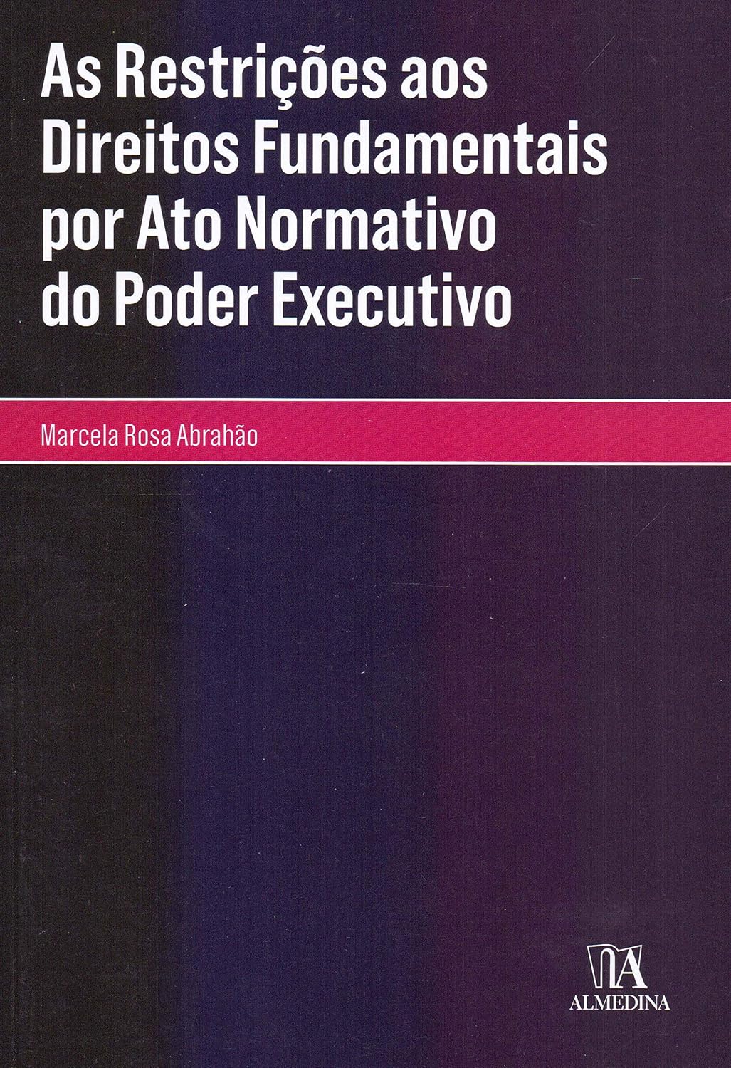 As restrições aos direitos fundamentais por ato normativo do poder executivo baixar o livro de graça