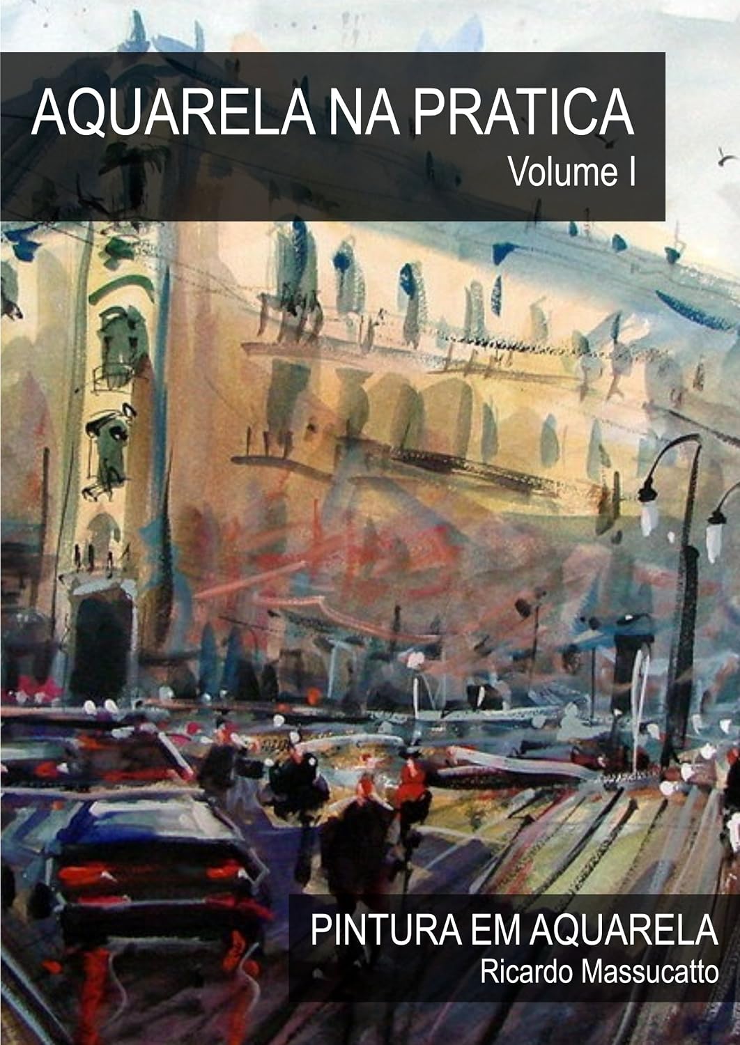 Aquarela na Prática Volume I