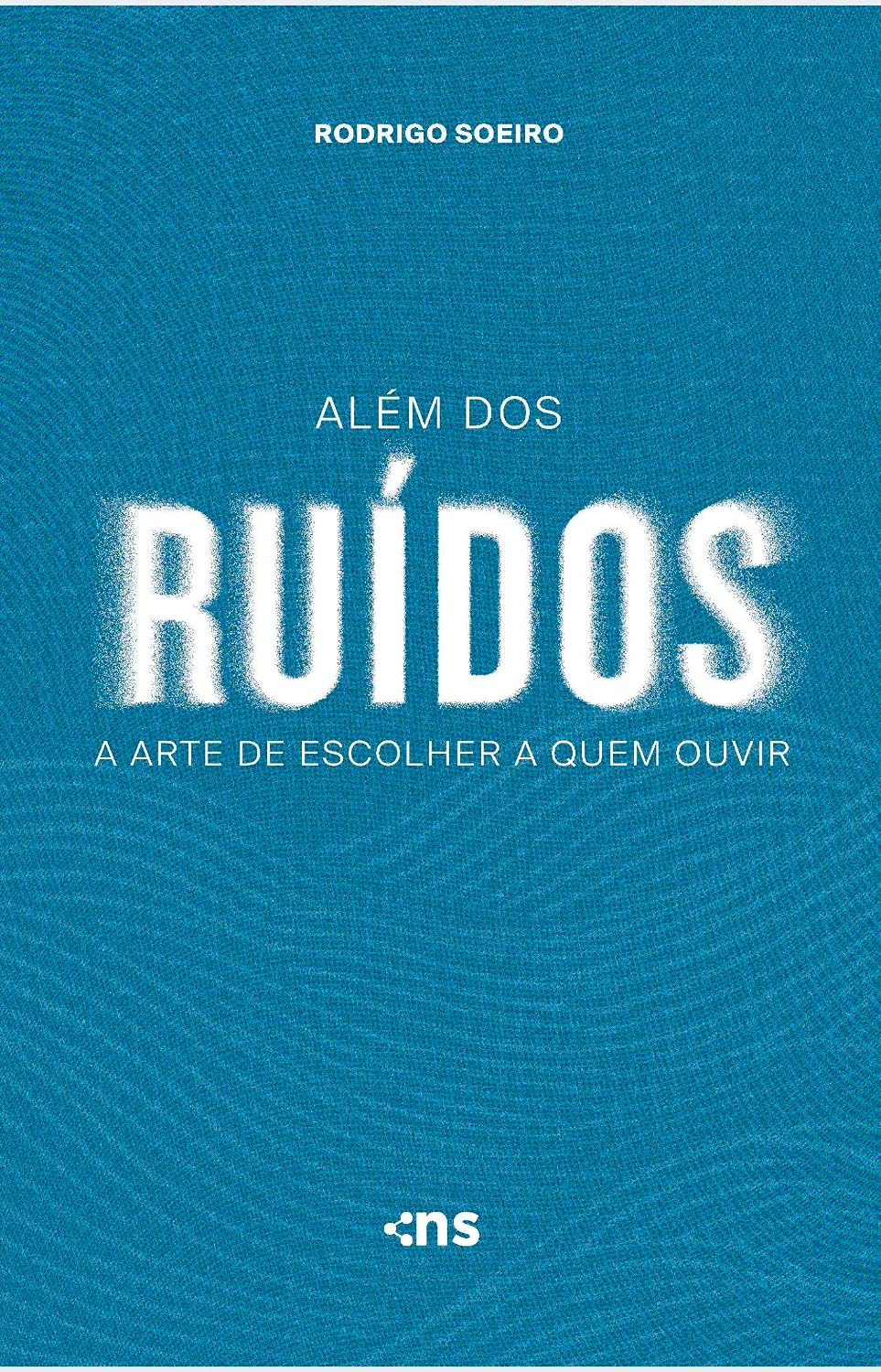 capítulo por capítulo baixar ALÉM DOS RUÍDOS: A ARTE DE ESCOLHER A QUEM OUVIR